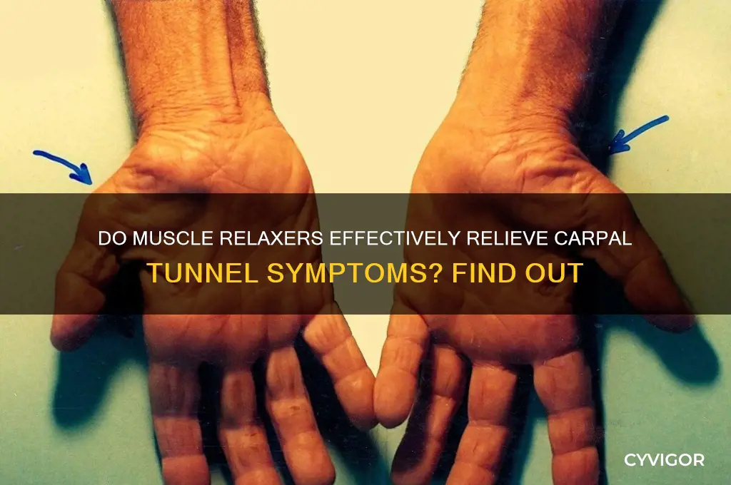 do muscle relaxers work for carpal tunnel