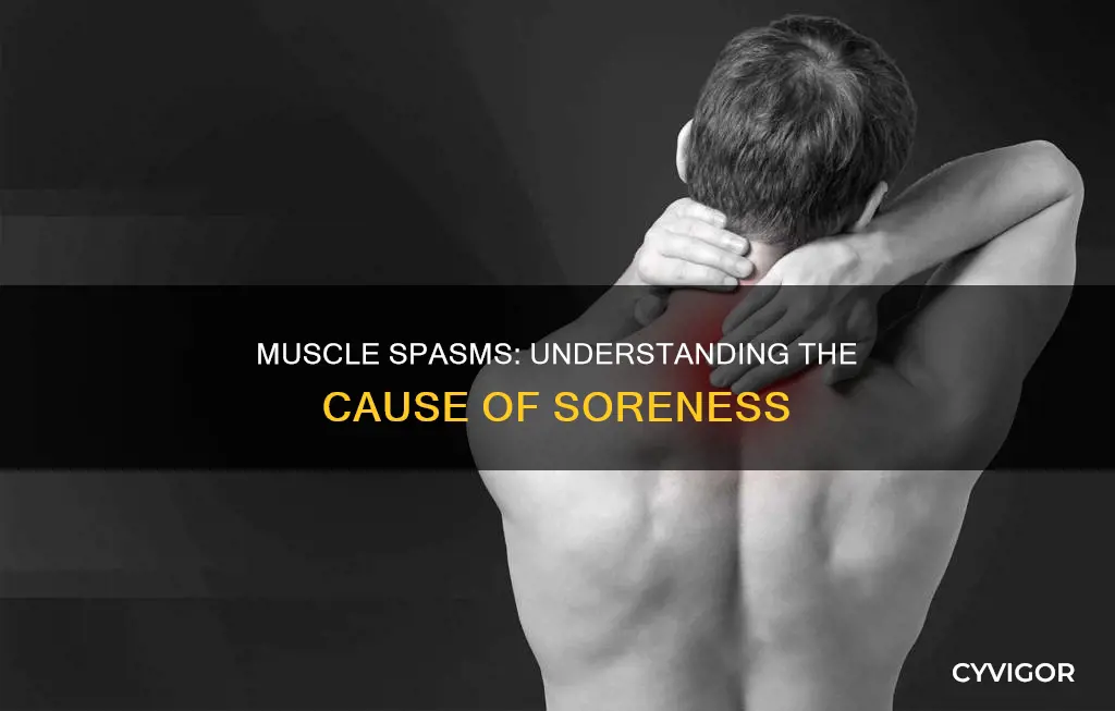 do muscle spasms cause soreness