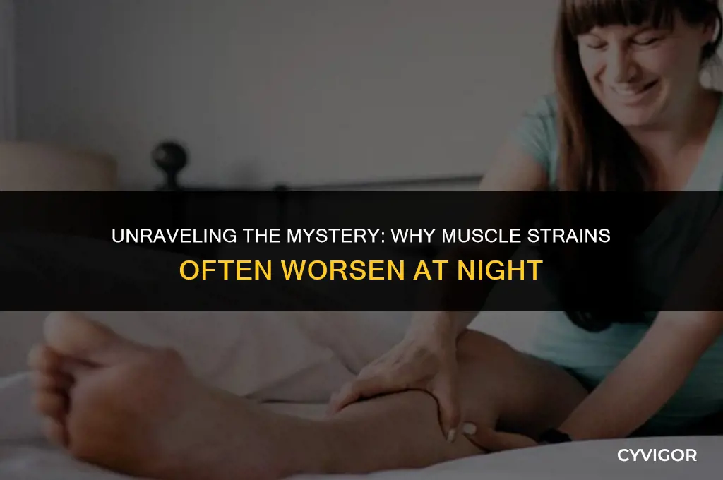 do muscle strains get worse at night