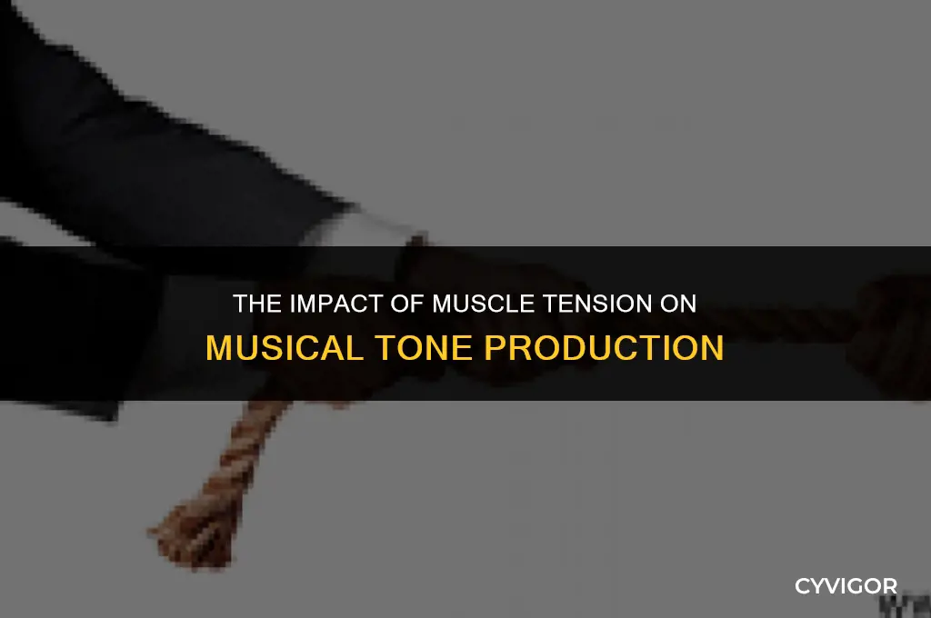 do muscles affect a musical tone