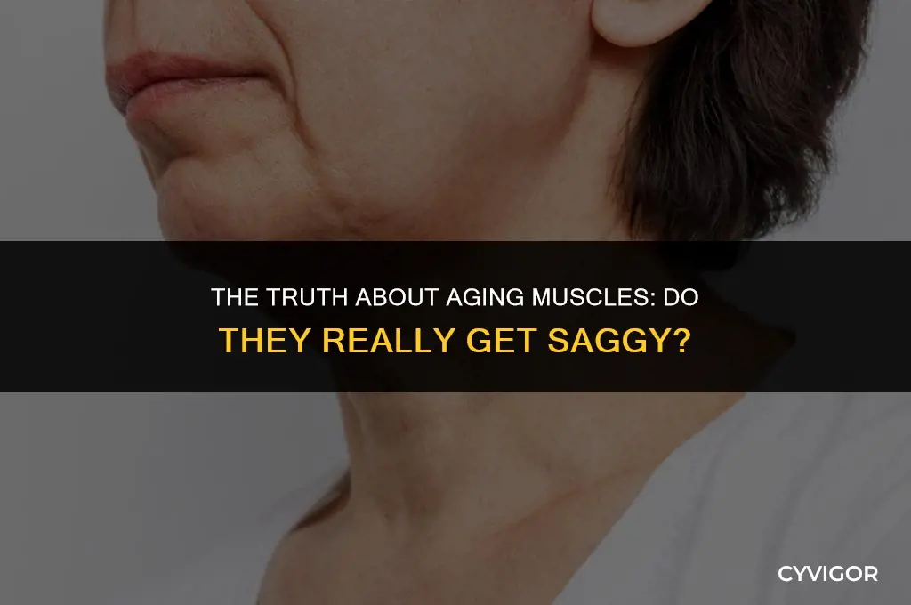 do muscles get saggy with age