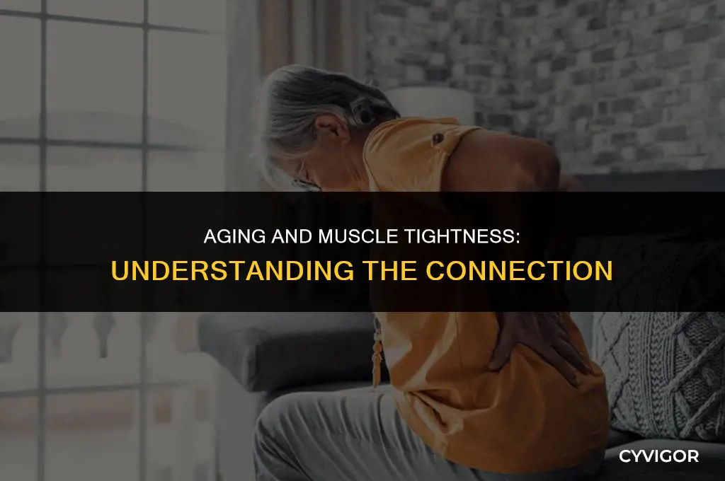 do muscles get tighter with age