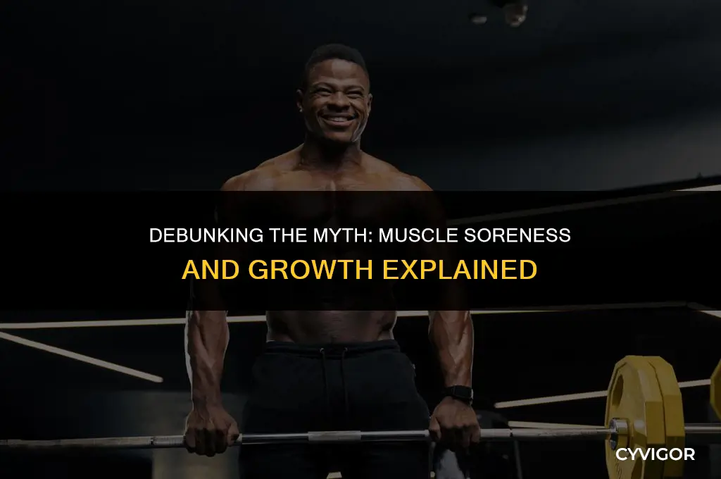 do muscles have to get sore to grow