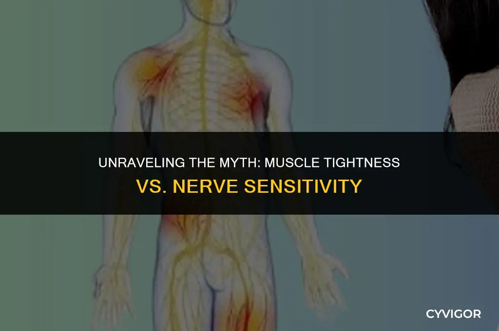 do muscles really get tight or is it nerves