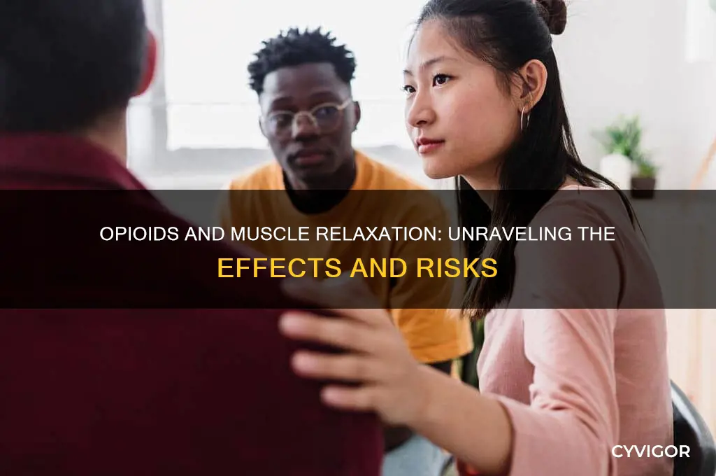 do opioids provide muscle relaxation