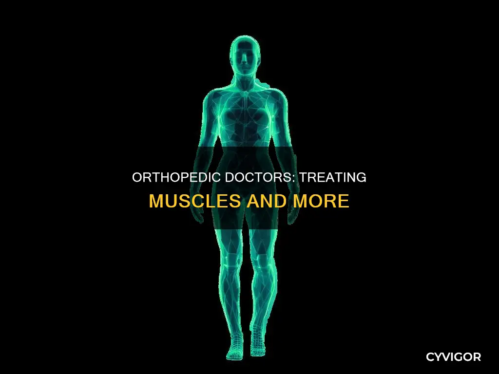 do orthopedic doctors treat muscles