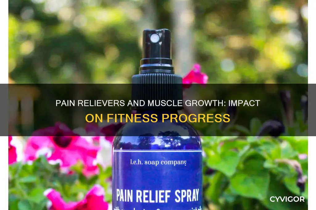do pain relievers affect muscle growth