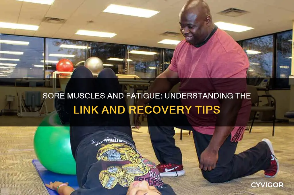 do sore muscles make you tired