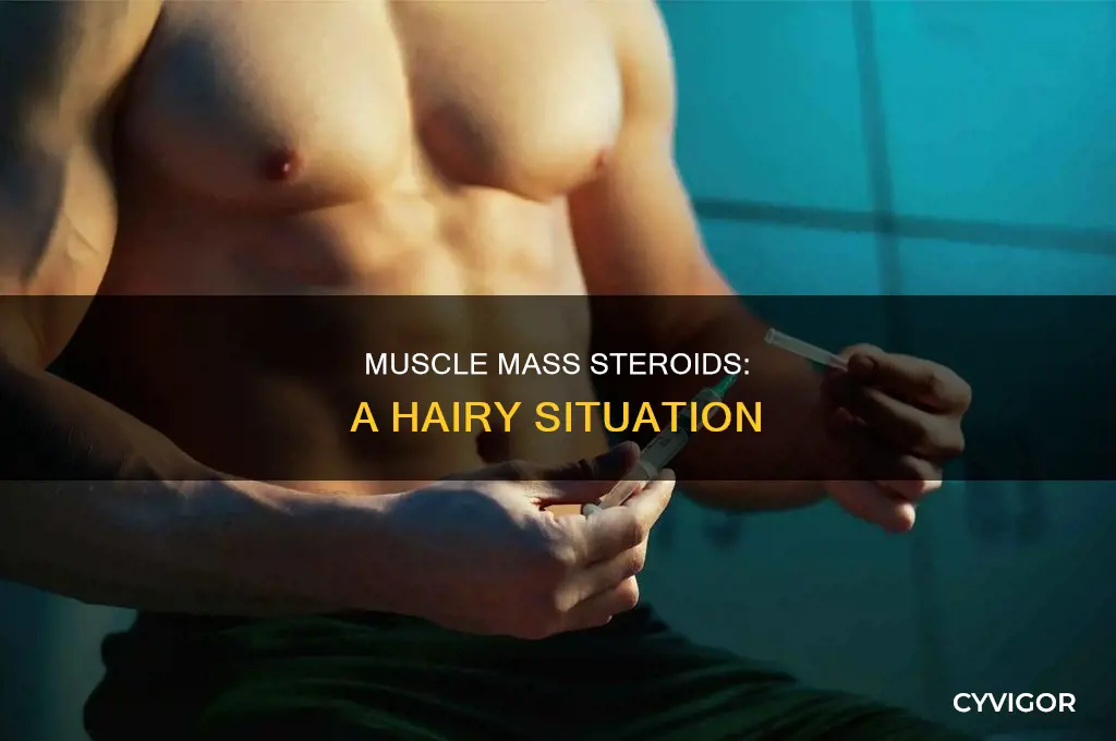 do steriods for muscle mass cause more body hair