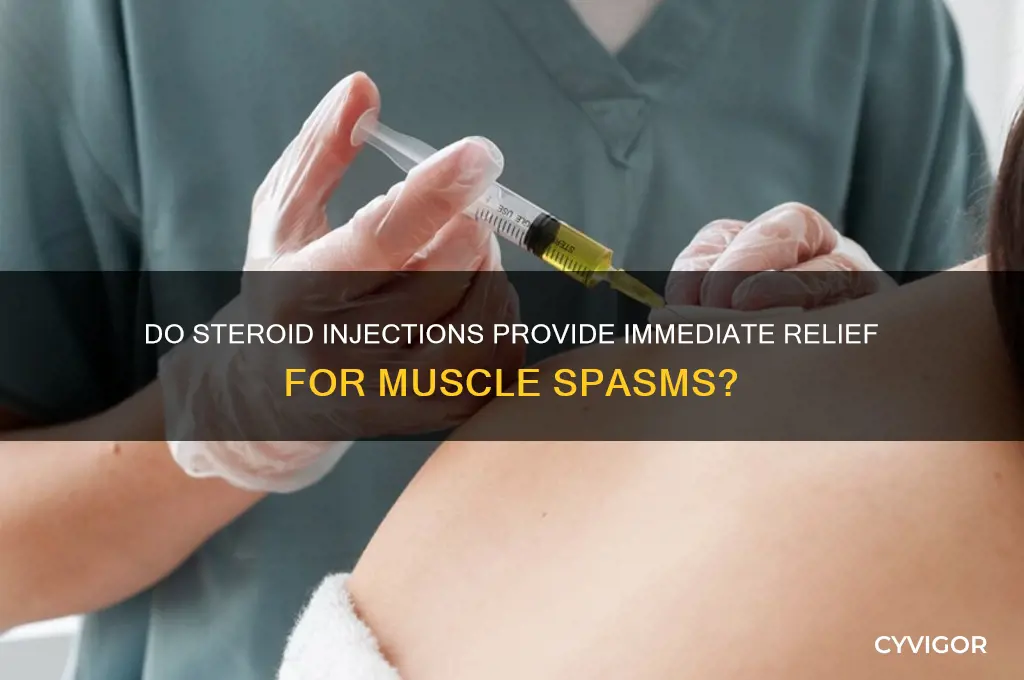 do steroid shots into the muscle spasm work right away