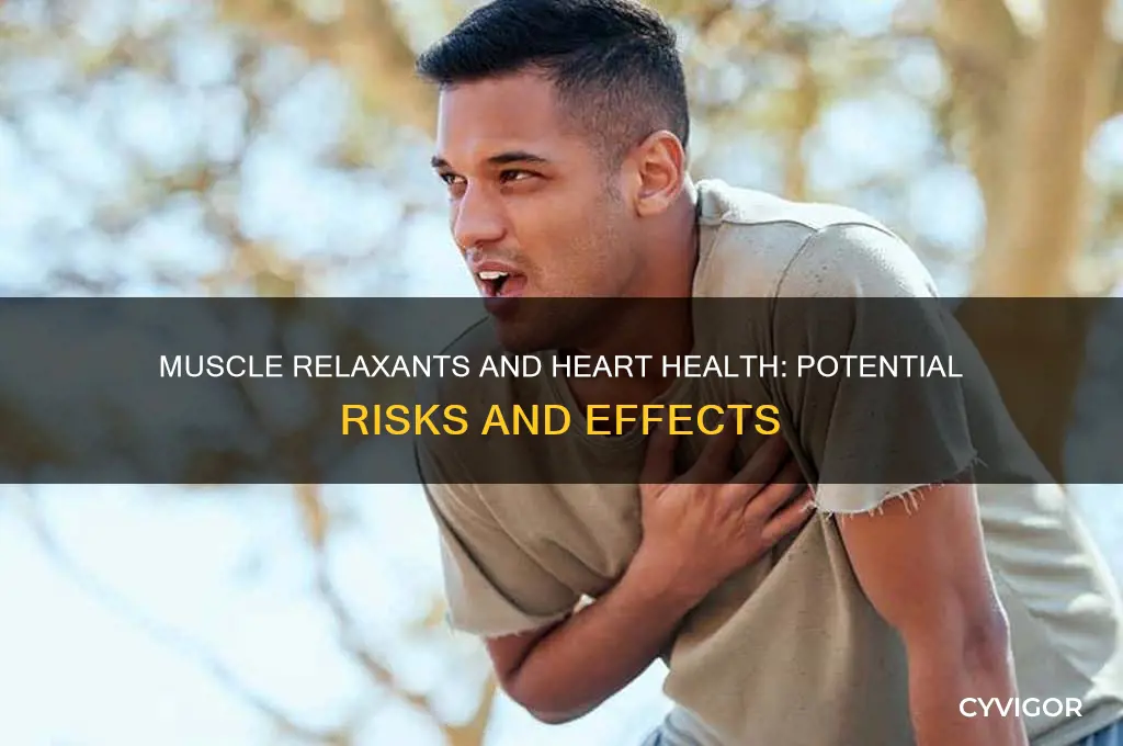 do taking muscle relaxants affect the heart