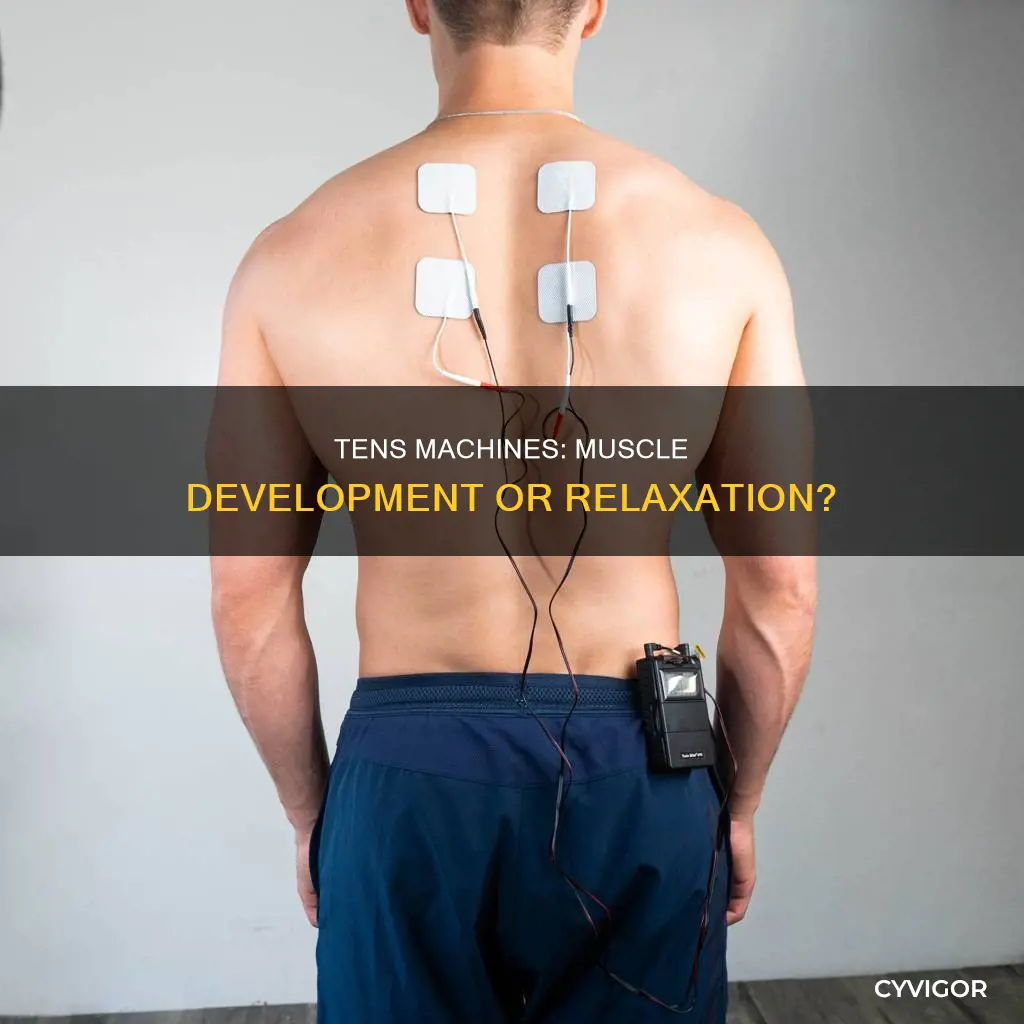 do tens machines develop muscles
