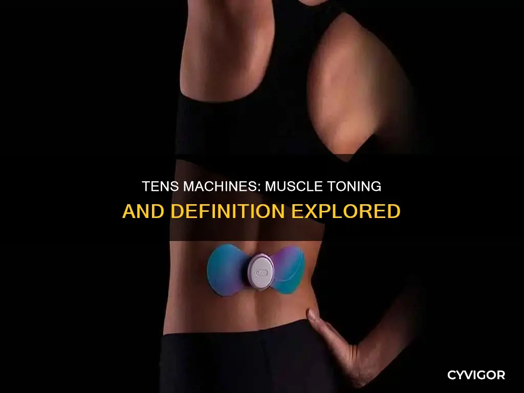 do tens machines tone muscle