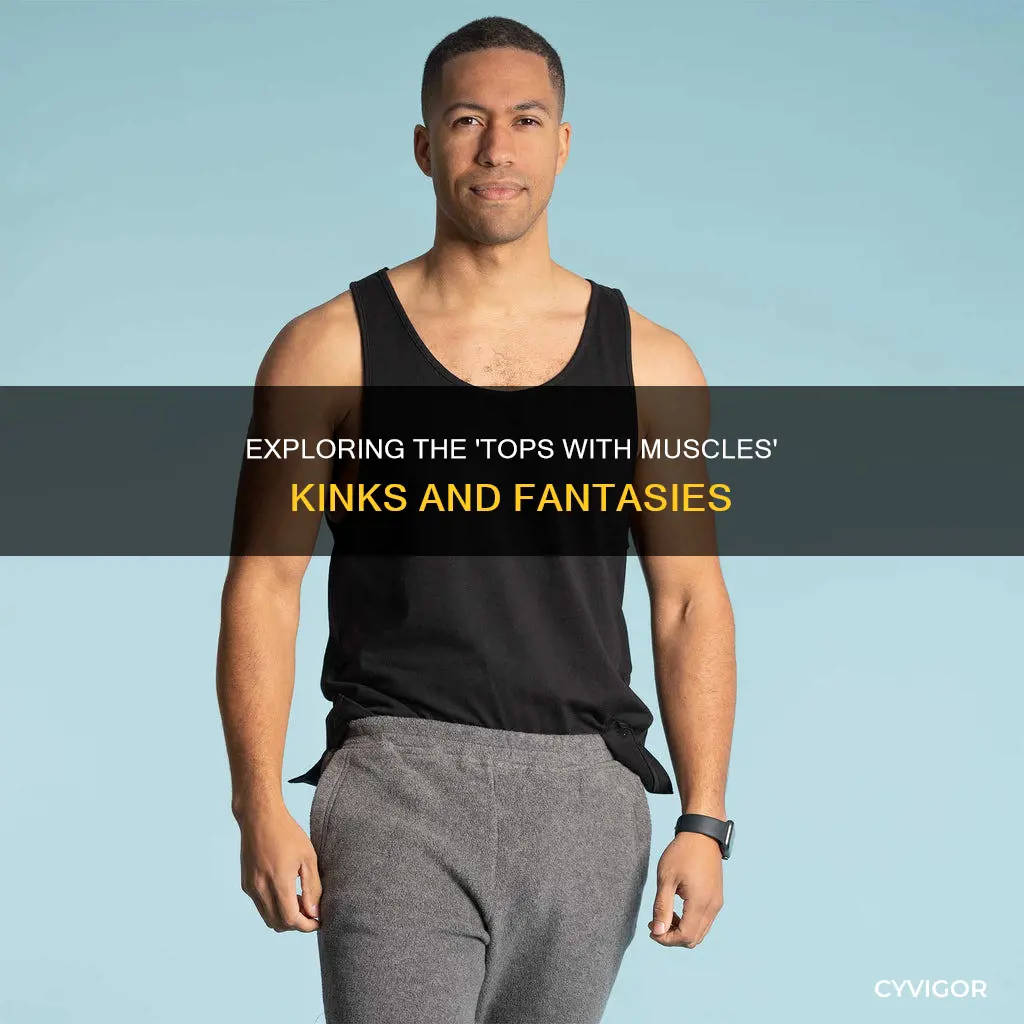 do tops have muscle kink