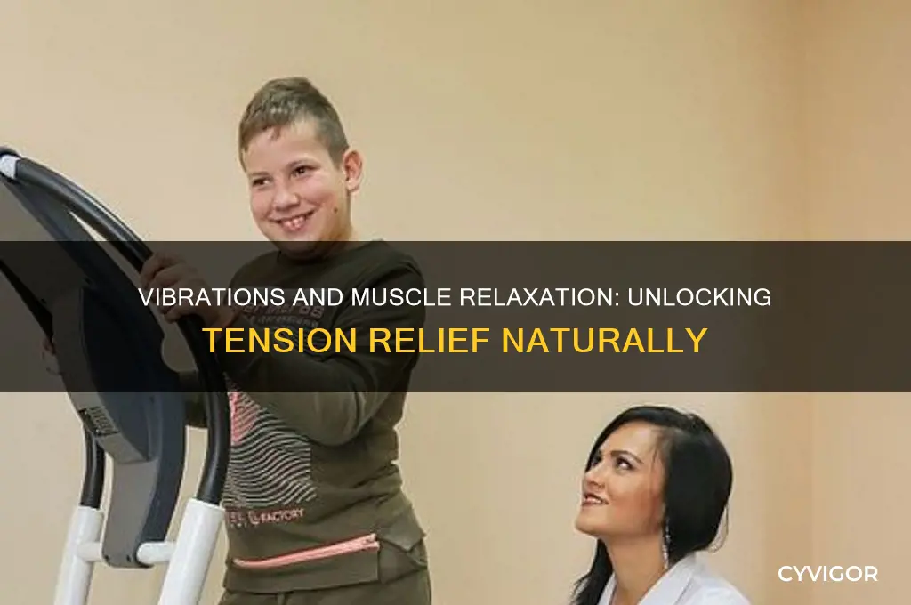 do vibrations relax muscles