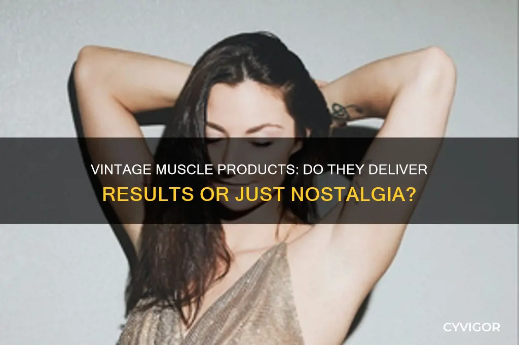 do vintage muscle products work