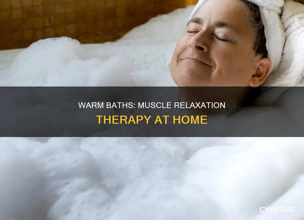 do warm baths loosen muscles