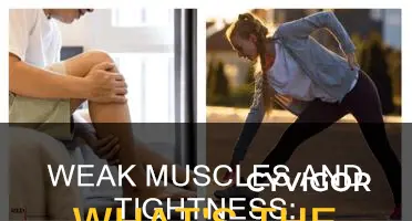 do weak muscles cause tightness