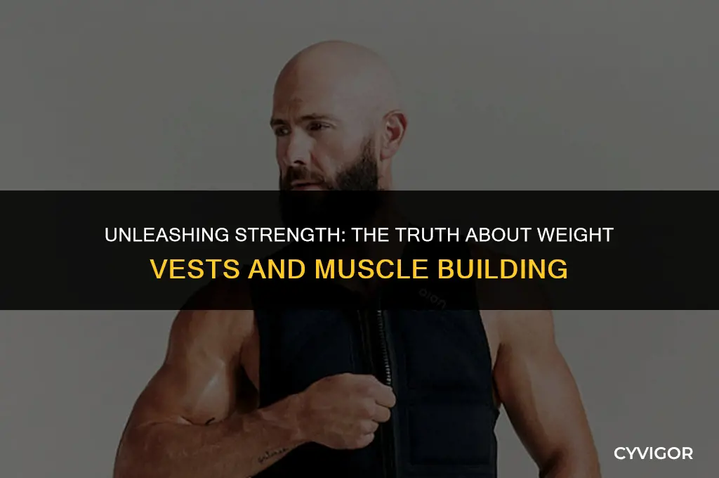 do weight vests build muscle