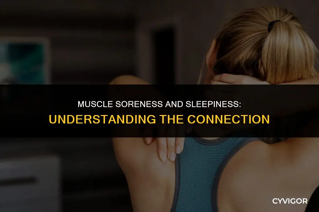 do you get more sleepy when you have sore muscles
