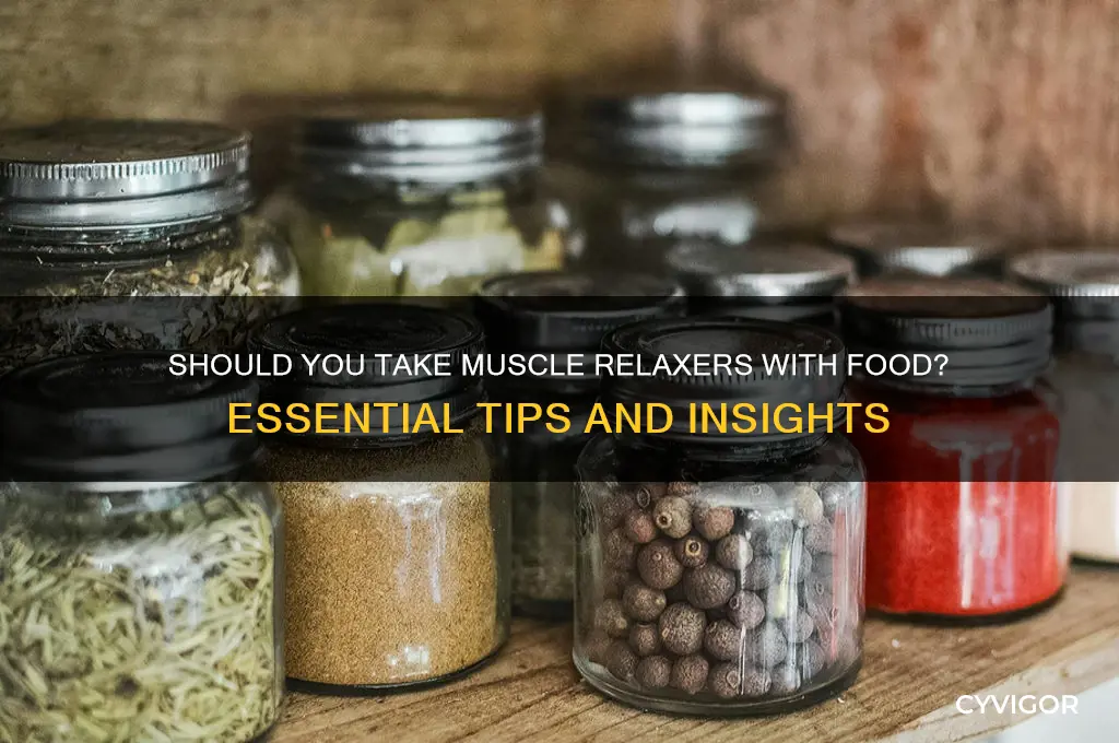 do you have to take muscle relaxers with food