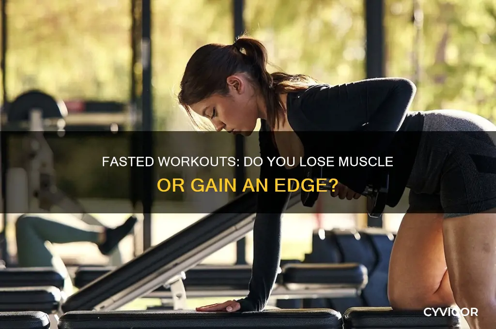 do you loose muscle working out fasted