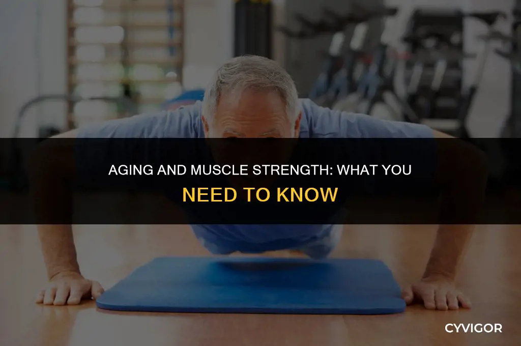 do you lose muscle strength as you get older
