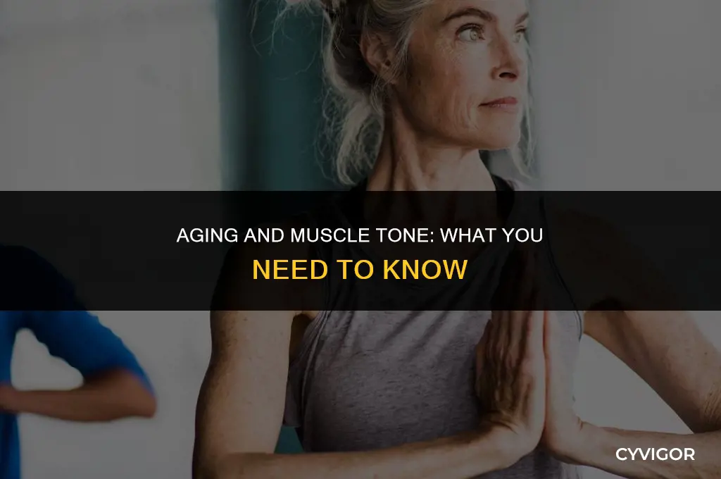 do you lose muscle tone as you get older