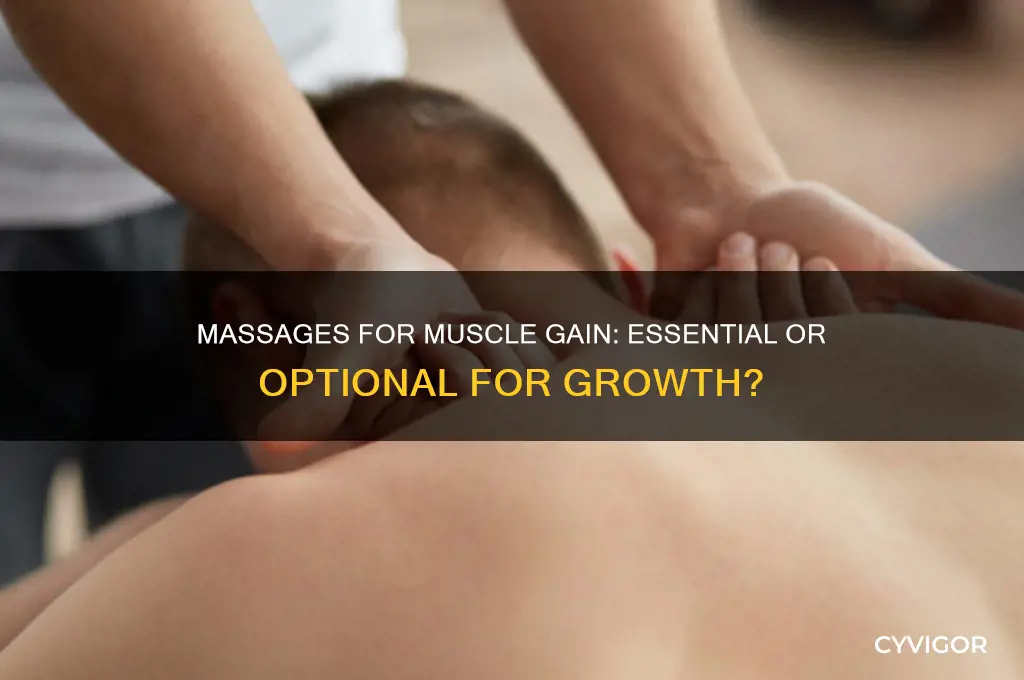 do you need massages to gain muscle
