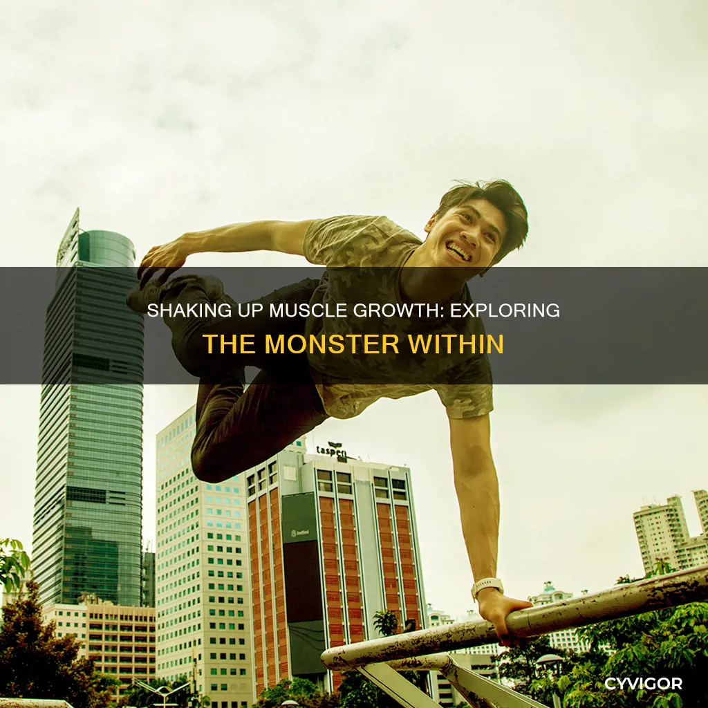 do you shake muscle monster