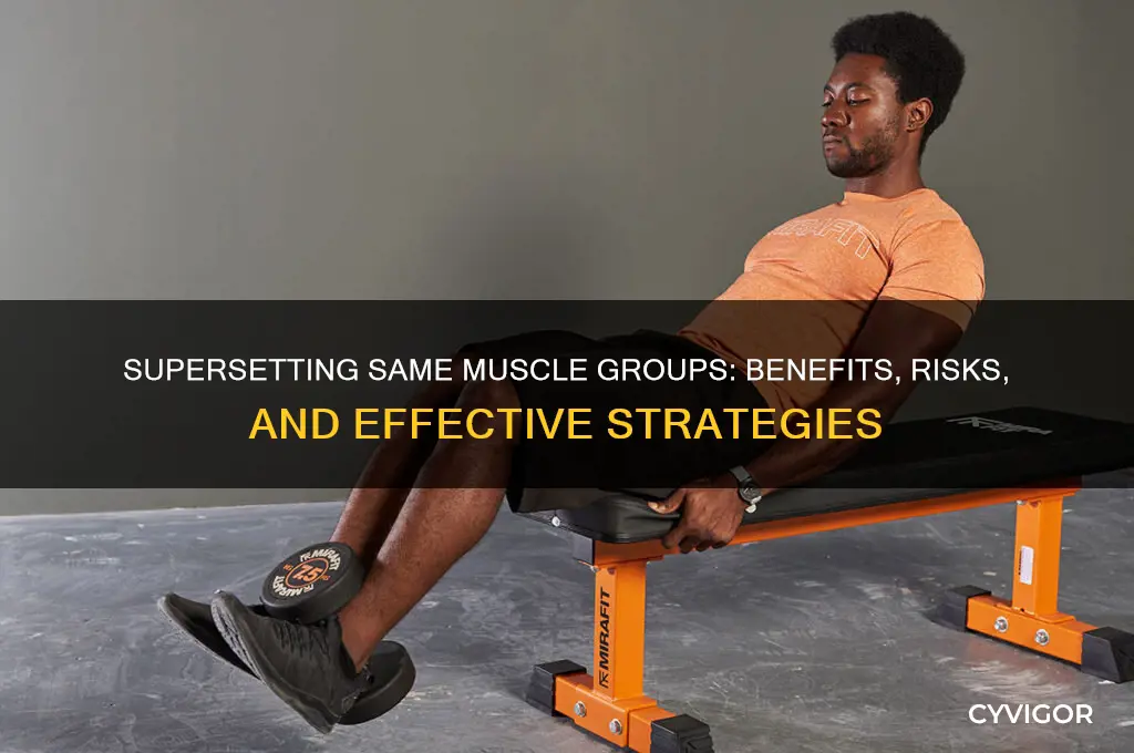 do you superset the same muscle group