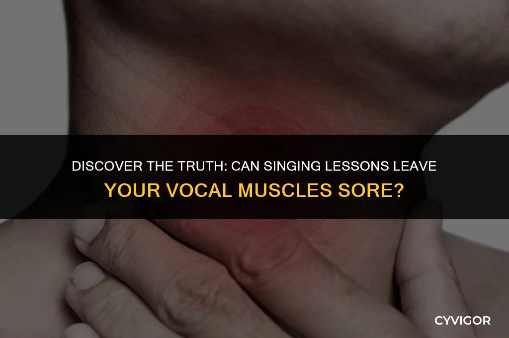 do your vocal muscles get sore when learning to sing
