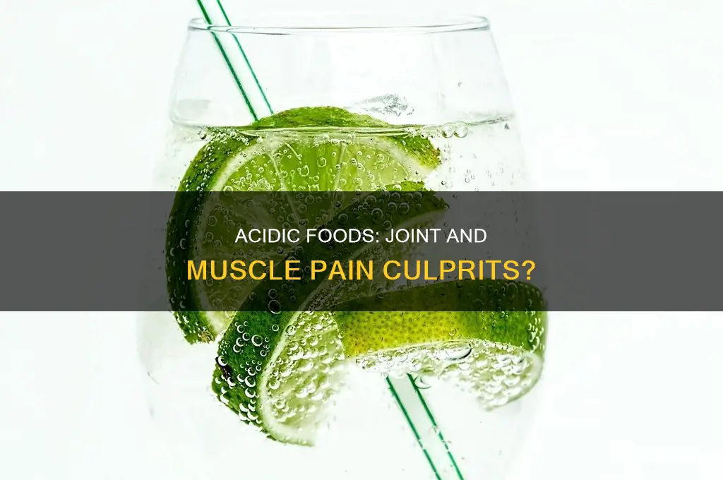 does acidic food cause joint and muscle pain