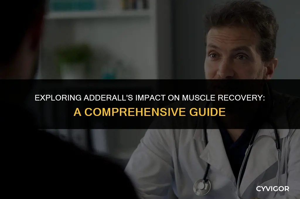 does adderall affect muscle recovery
