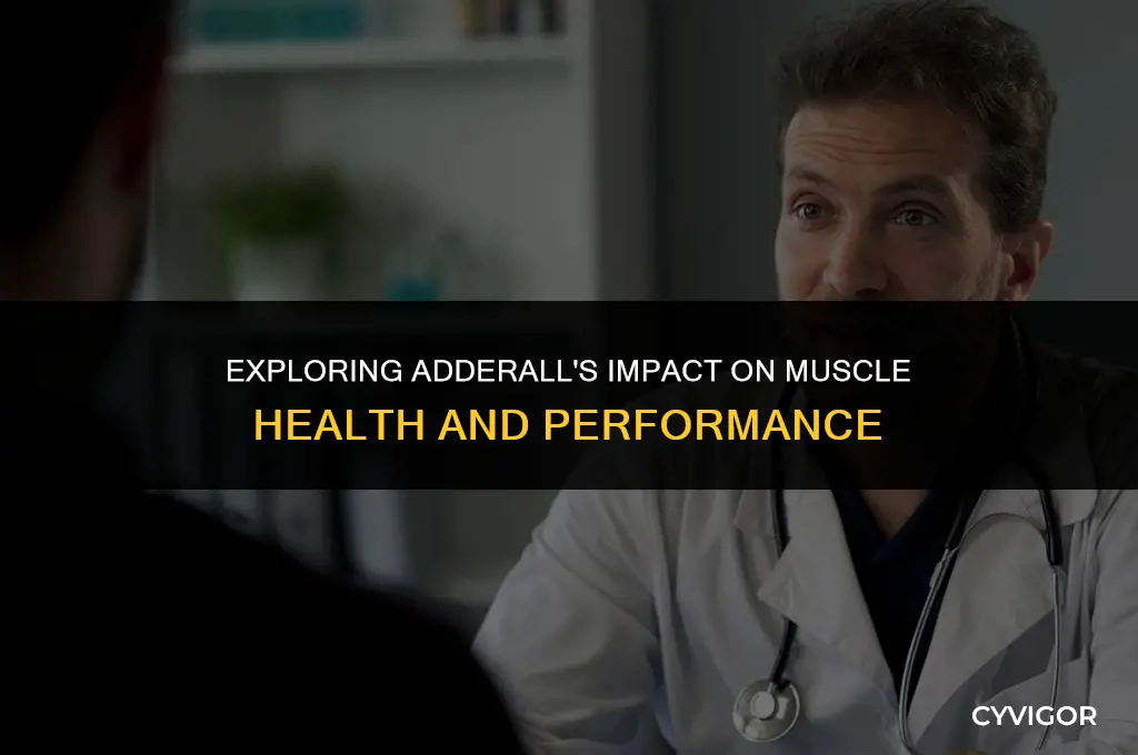 does adderall affect muscles