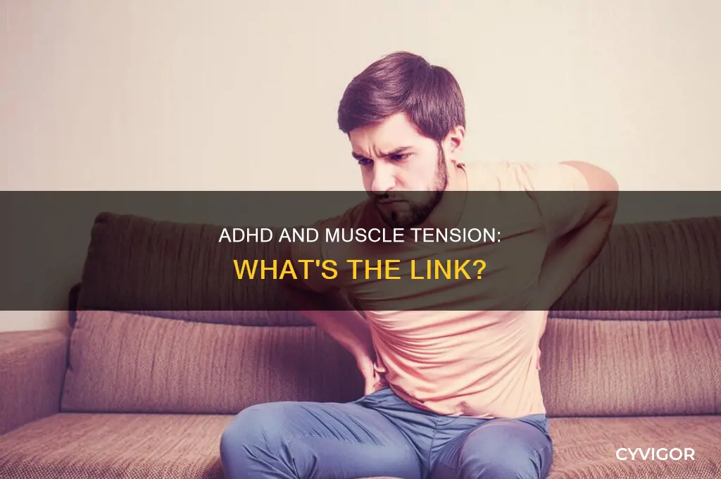 does adhd cause muscle tension
