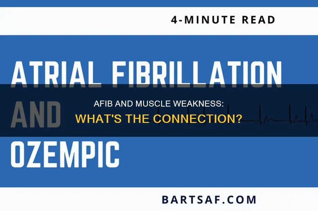 does afib cause muscle weakness