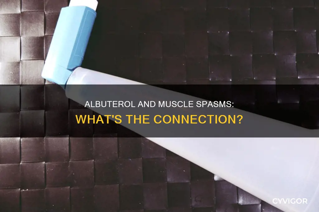does albuterol cause muscle spasms