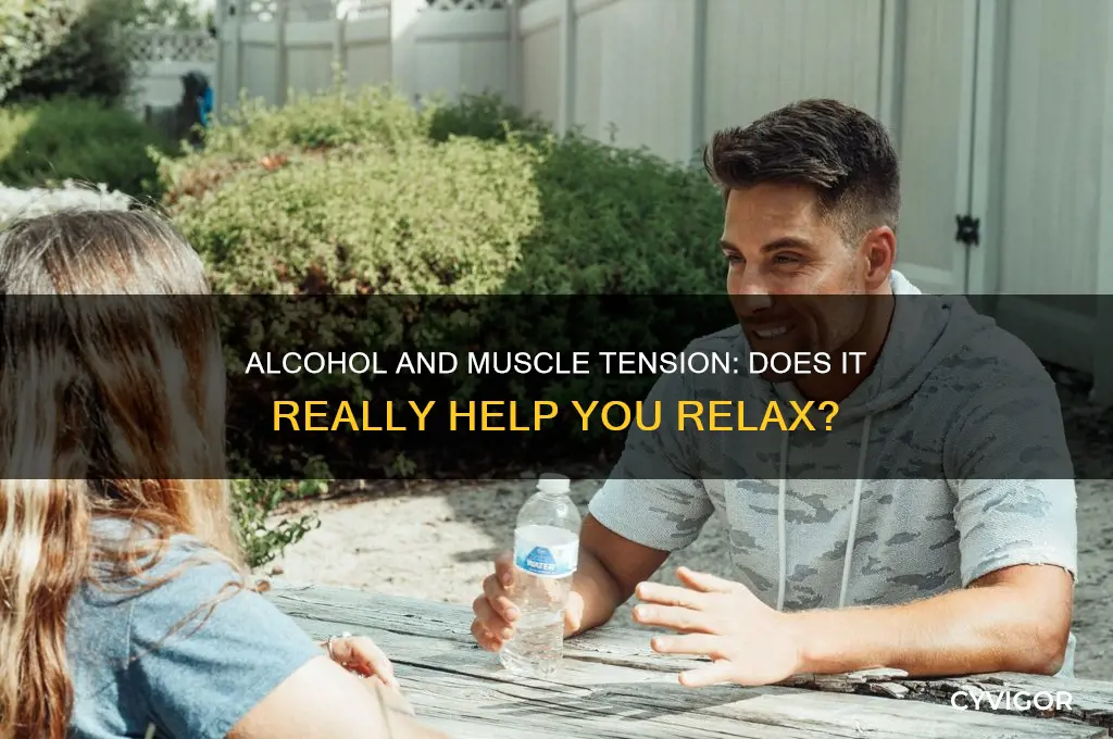 does alcohol relax muscle tension