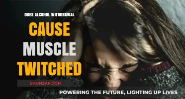 Alcohol Withdrawal and Muscle Twitch: What's the Link?