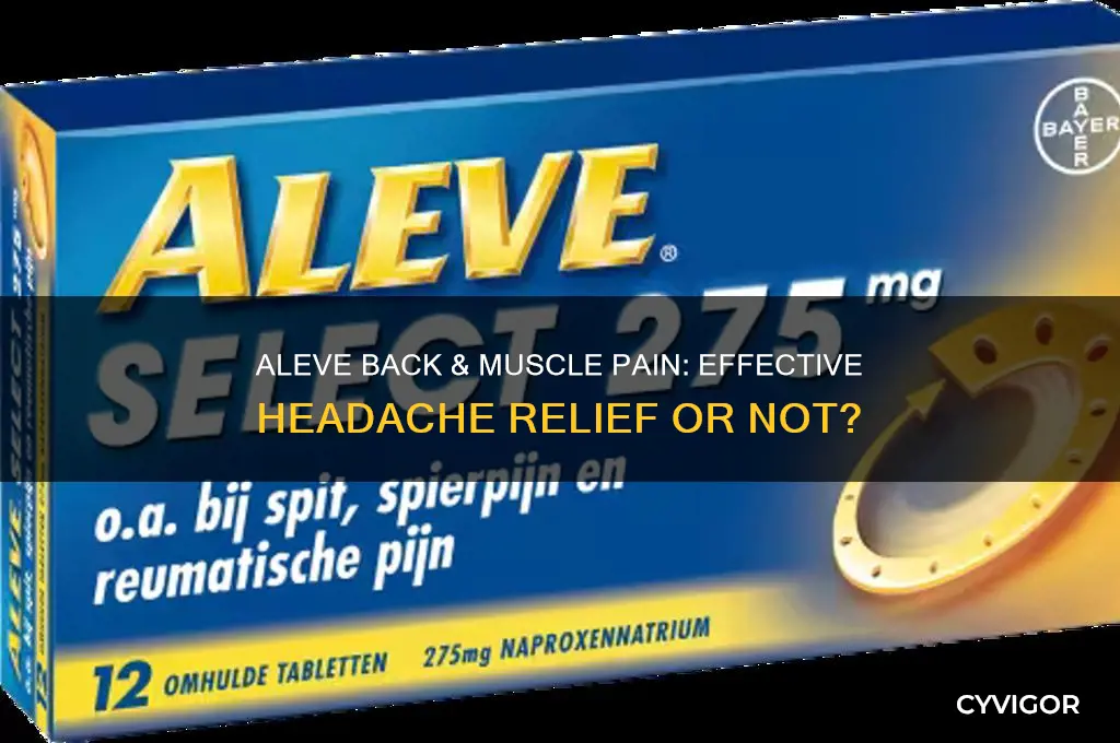 does aleve back and muscle pain work for headaches