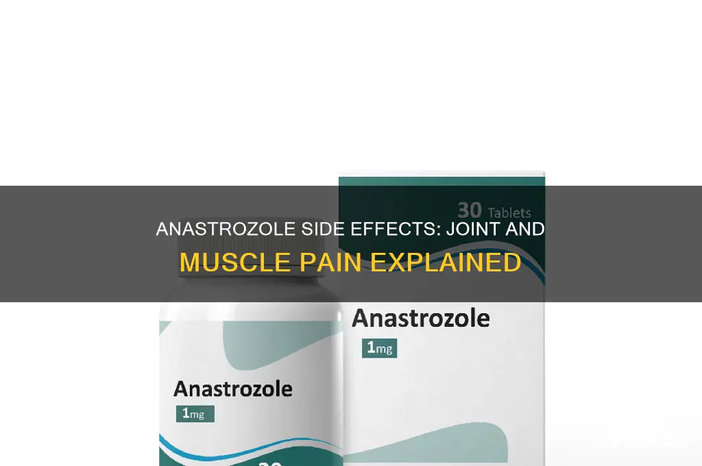 does anastrozole cause joint and muscle pain