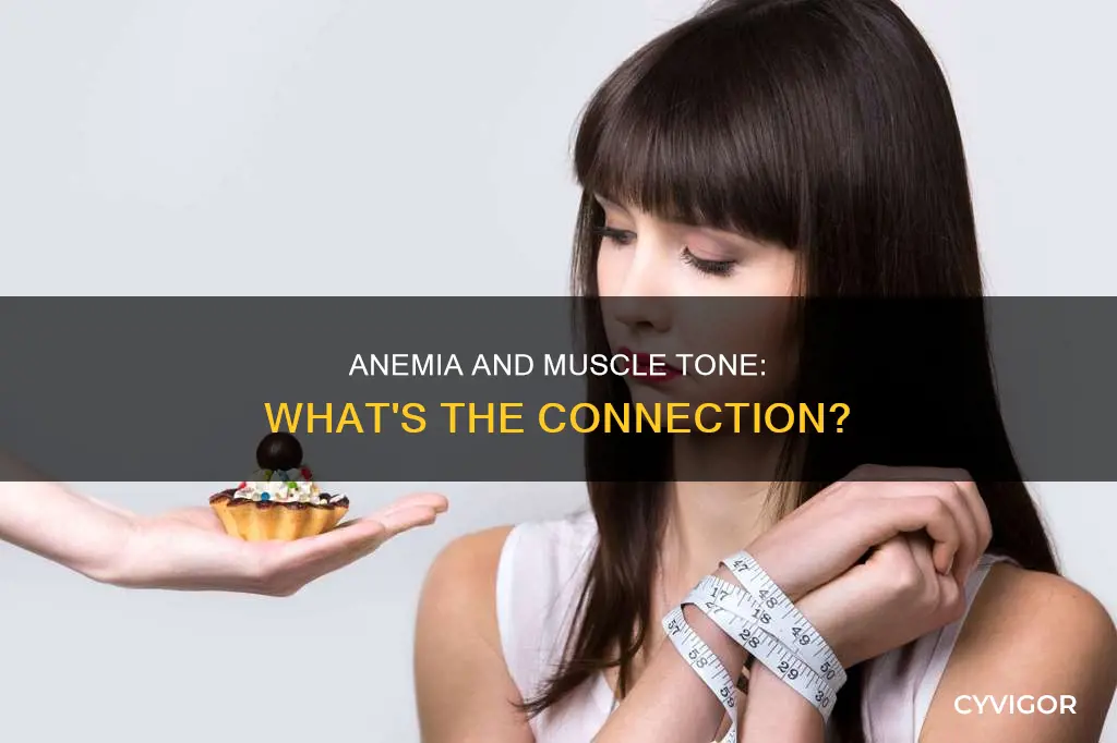 does anemia decrease muscle tone