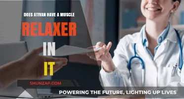 Does Ativan Contain Muscle Relaxant Properties? Exploring Its Effects
