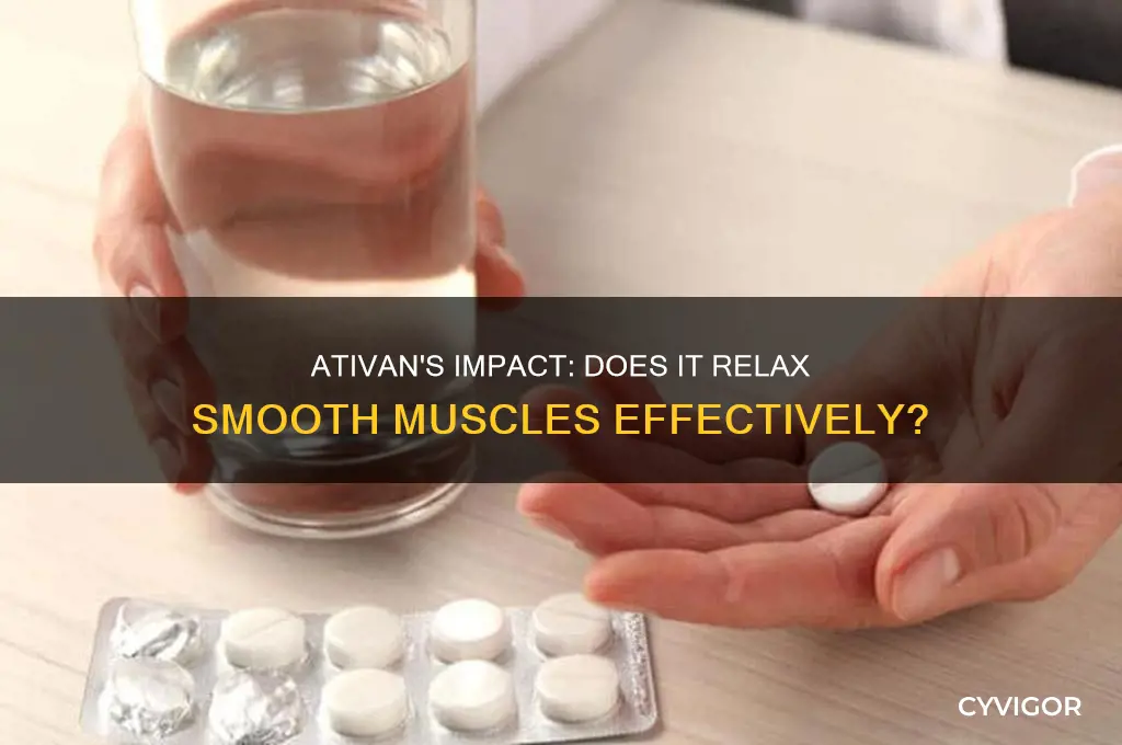 does ativan relax smooth muscles