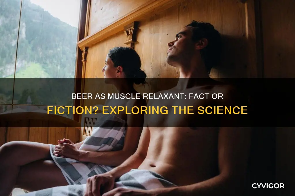 does beer go into the muscle relaxant class