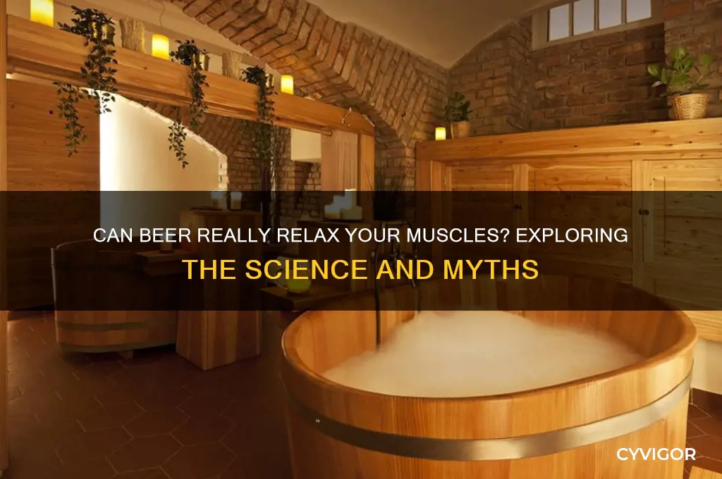 does beer relax your muscles