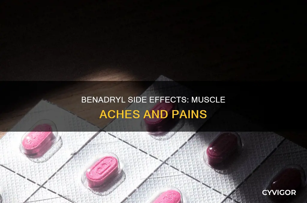 does benadryl cause muscle aches