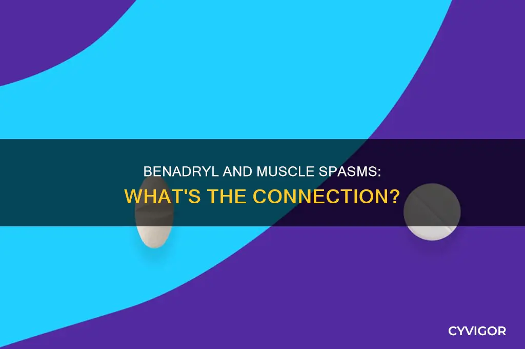does benadryl cause muscle spasms