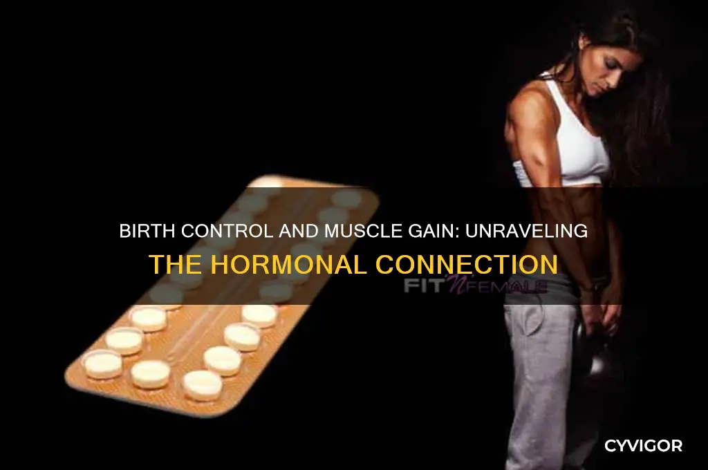does birth control make it hard to gain muscle